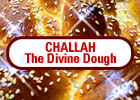 Challah: The Divine Dough