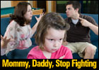 Mommy, Daddy, Stop Fighting