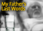 My Father's Last Words