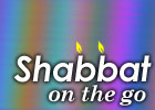 Shabbat On-the-Go