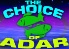 The Choice of Adar