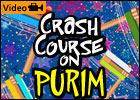 Crash Course on Purim