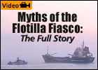 Myths of the Flotilla Fiasco: The Full Story
